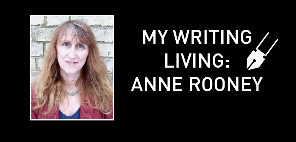 Article cover image: MY WRITING LIVING: ANNE ROONEY