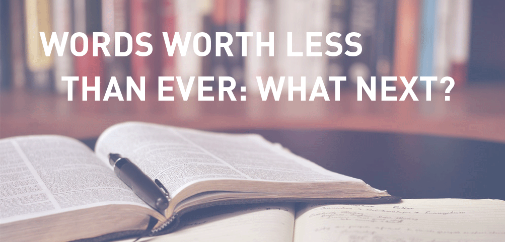 Article cover image: WORDS WORTH LESS THAN EVER: WHAT NEXT?