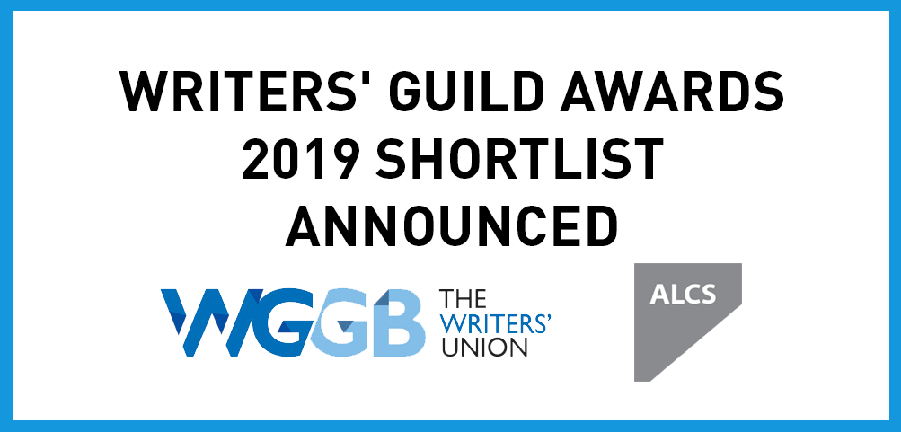 Article cover image: WRITERS’ GUILD OF GREAT BRITAIN AWARDS 2019: SHORTLISTS ANNOUNCED