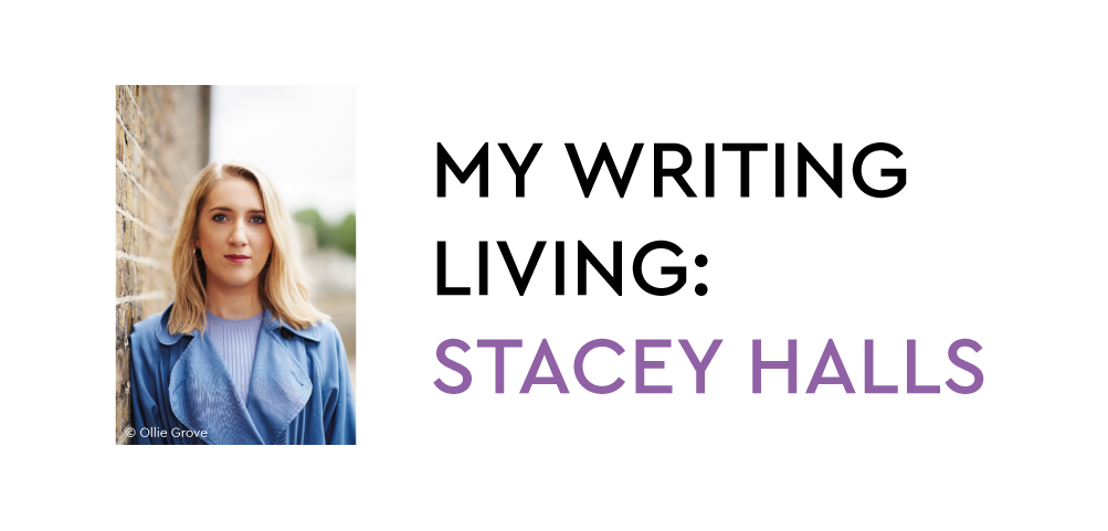 Article cover image: MY WRITING LIVING: STACEY HALLS