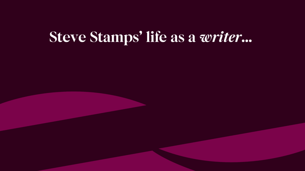 Article cover image: My Writing Living with Steve Stamp